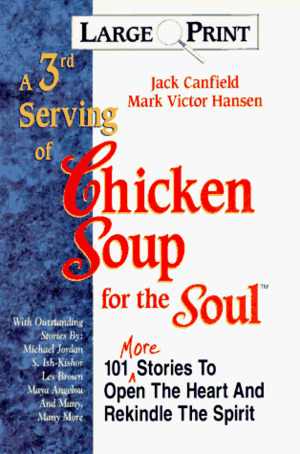 3rd Serving of Chicken Soup for the Soul, A 3rd Serving of Chicken Soup for the Soul, A