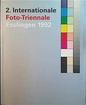 2. Internationale Foto-Triennale Esslingen 1992 2. Internationale Foto-Triennale Esslingen 1992