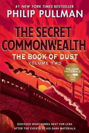 Book of Dust: the Secret Commonwealth (Book of Dust, Volume 2), The Book of Dust: the Secret Commonwealth (Book of Dust, Volume 2), The