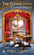 Cocoa Conspiracy: A Lady Arianna Regency Mystery (Lady Arianna Hadley Mystery), The Cocoa Conspiracy: A Lady Arianna Regency Mystery (Lady Arianna Hadley Mystery), The