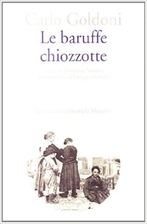 Le baruffe chiozzotte Le baruffe chiozzotte