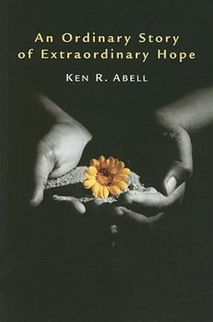 Ordinary Story of Extraordinary Hope, An Ordinary Story of Extraordinary Hope, An
