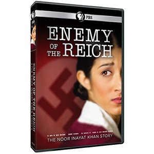 Enemy of the Reich: The Noor Inayat Khan Story Enemy of the Reich: The Noor Inayat Khan Story