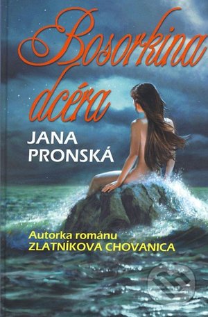 Bosorkina dcéra (Jana Pronská) Bosorkina dcéra (Jana Pronská)