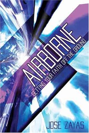 Airborne: Getting Your Faith off the Ground Airborne: Getting Your Faith off the Ground