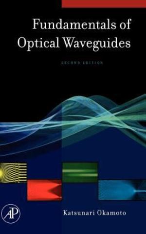 Fundamentals of Optical Waveguides Fundamentals of Optical Waveguides