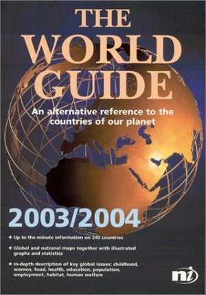 WORLD GUIDE: AN ALTERNATIVE REFERENCE TO THE COUNTRIES OF OUR PLANET., THE WORLD GUIDE: AN ALTERNATIVE REFERENCE TO THE COUNTRIES OF OUR PLANET., THE