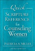 Quick Scripture Reference for Counseling Women Quick Scripture Reference for Counseling Women
