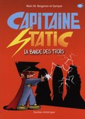 CAPITAINE STATIC T.05 : LA BANDE DES TROIS CAPITAINE STATIC T.05 : LA BANDE DES TROIS