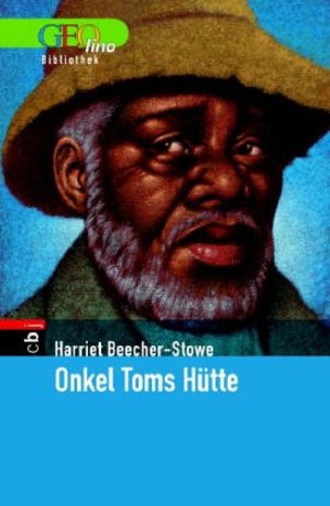 Onkel Toms Hütte. GEOlino Bibliothek Onkel Toms Hütte. GEOlino Bibliothek