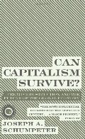 Can Capitalism Survive?: Creative Destruction and the Future of the Global Economy Can Capitalism Survive?: Creative Destruction and the Future of the Global Economy