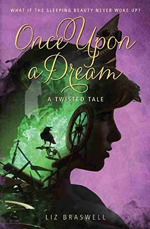 Once Upon a Dream: A Twisted Tale Once Upon a Dream: A Twisted Tale
