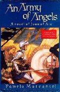 Army of Angels: A Novel of Joan of Arc, An Army of Angels: A Novel of Joan of Arc, An