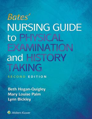 Bates' Nursing Guide to Physical Examination and History Taking Bates' Nursing Guide to Physical Examination and History Taking