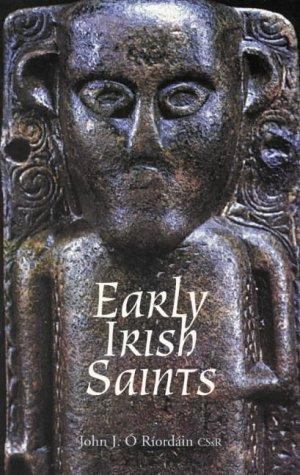 Early Irish Saints Early Irish Saints