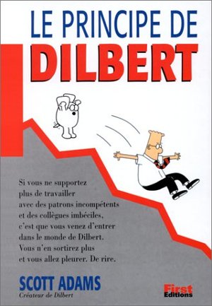 Le principe de Dilbert Le principe de Dilbert