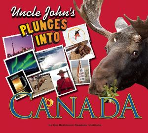Uncle John's Bathroom Reader Plunges into Canada Uncle John's Bathroom Reader Plunges into Canada