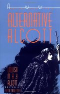 Alternative Alcott by Louisa May Alcott (American Women Writers) Alternative Alcott by Louisa May Alcott (American Women Writers)