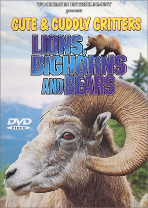 Cute & Cuddly Critters: Lions, Bighorns and Bears Cute & Cuddly Critters: Lions, Bighorns and Bears