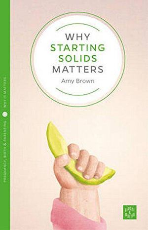 Why Starting Solids Matters N19 Why Starting Solids Matters N19