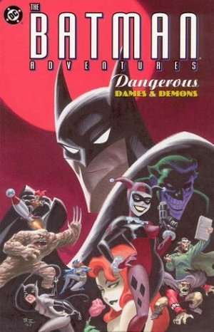 Batman Adventures, The: Dangerous Dames & Demons Batman Adventures, The: Dangerous Dames & Demons