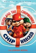 Alvin and the Chipmunks: Chipwrecked- The Junior Novel Alvin and the Chipmunks: Chipwrecked- The Junior Novel