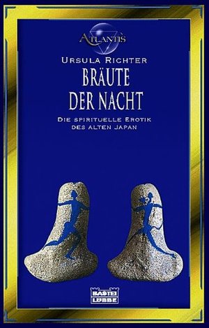 Bräute der Nacht. Die spirituelle Erotik des alten Japan. Bräute der Nacht. Die spirituelle Erotik des alten Japan.