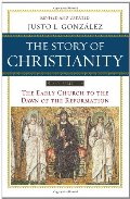 Story of Christianity, Vol. 1: The Early Church to the Dawn of the Reformation, The Story of Christianity, Vol. 1: The Early Church to the Dawn of the Reformation, The