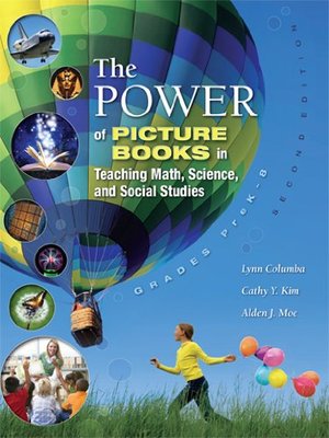Power of Picture Books in Teaching Math, Science, and Social Studies: Grades PreK-8, The Power of Picture Books in Teaching Math, Science, and Social Studies: Grades PreK-8, The