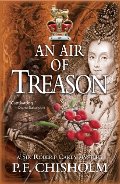 Air of Treason, An: A Sir Robert Carey Mystery (Sir Robert Carey Mysteries) Air of Treason, An: A Sir Robert Carey Mystery (Sir Robert Carey Mysteries)