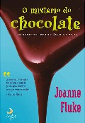 O mistério do chocolate - Um suspense de dar água na boca O mistério do chocolate - Um suspense de dar água na boca