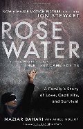 Rosewater: A Family's Story of Love, Captivity, and Survival Rosewater: A Family's Story of Love, Captivity, and Survival