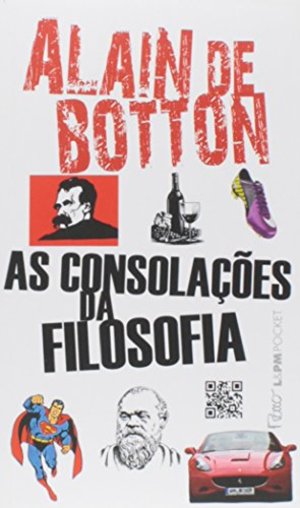 As Consolações Da Filosofia - Coleção L&PM Pocket (Em Portuguese do Brasil) As Consolações Da Filosofia - Coleção L&PM Pocket (Em Portuguese do Brasil)