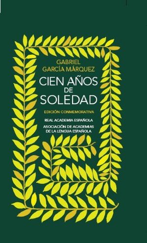 Cien años de soledad: Edición Conmemorativa (Spanish Edition) Cien años de soledad: Edición Conmemorativa (Spanish Edition)