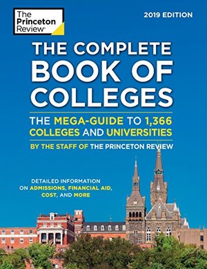 Complete Book of Colleges, 2019 Edition: The Mega-Guide to 1,366 Colleges and Universities (College Admissions Guides), The Complete Book of Colleges, 2019 Edition: The Mega-Guide to 1,366 Colleges and Universities (College Admissions Guides), The