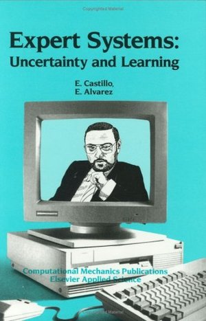 Expert Systems: Uncertainty and Learning Expert Systems: Uncertainty and Learning
