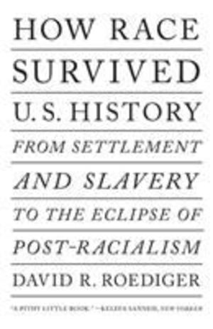 How Race Survived US History How Race Survived US History