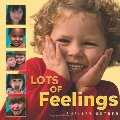 Lots of Feelings (Shelley Rotner's Early Childhood Library) Lots of Feelings (Shelley Rotner's Early Childhood Library)