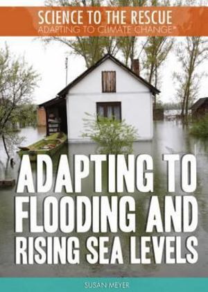Adapting to Flooding and Rising Sea Levels Adapting to Flooding and Rising Sea Levels