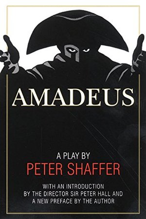 Amadeus: A Play by Peter Shaffer Amadeus: A Play by Peter Shaffer