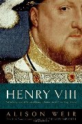 Henry VIII: The King and His Court Henry VIII: The King and His Court