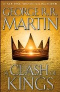 Clash of Kings (A Song of Ice and Fire, Book 2), A Clash of Kings (A Song of Ice and Fire, Book 2), A