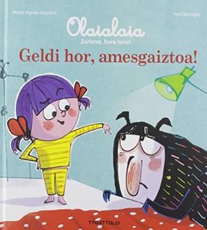Geldi hor, amesgaiztoa! (Nire lehen emozioak) (Basque Edition) Geldi hor, amesgaiztoa! (Nire lehen emozioak) (Basque Edition)