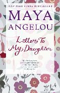 Letter to My Daughter Letter to My Daughter