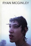 Ryan McGinley Ryan McGinley