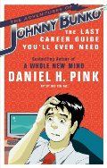 Adventures of Johnny Bunko: The Last Career Guide You'll Ever Need, The Adventures of Johnny Bunko: The Last Career Guide You'll Ever Need, The
