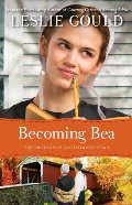 Becoming Bea (The Courtships of Lancaster County) Becoming Bea (The Courtships of Lancaster County)