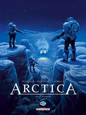 Arctica, Tome 10: Le complot Arctica, Tome 10: Le complot