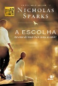 escolha - Até onde devemos ir em nome do amor?, A escolha - Até onde devemos ir em nome do amor?, A