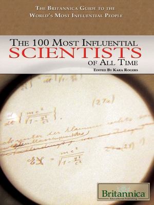 100 Most Influential Scientists of All Time, The 100 Most Influential Scientists of All Time, The